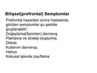 bili sel prefrontal semptomlar