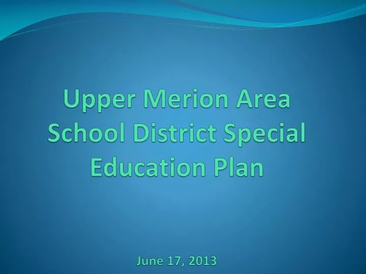 upper merion area school district special education plan june 17 2013