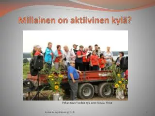 millainen on aktiivinen kyl