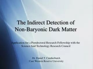The Indirect Detection of Non-Baryonic Dark Matter