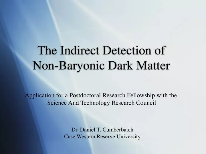 the indirect detection of non baryonic dark matter