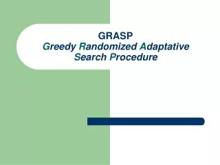 grasp g reedy r andomized a daptative s earch p rocedure