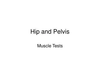 Hip and Pelvis