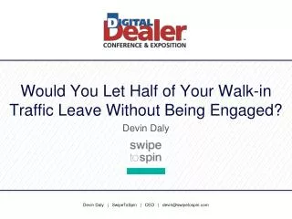 Would You Let Half of Your Walk-in Traffic Leave Without Being Engaged?