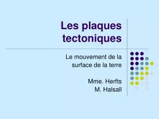 les plaques tectoniques