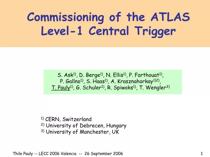 commissioning of the atlas level 1 central trigger