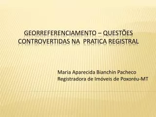 maria aparecida bianchin pacheco registradora de im veis de poxor u mt