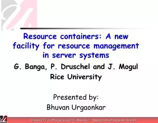 Resource containers: A new facility for resource management in server systems