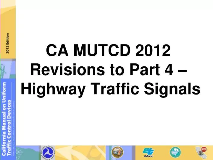 ca mutcd 2012 revisions to part 4 highway traffic signals