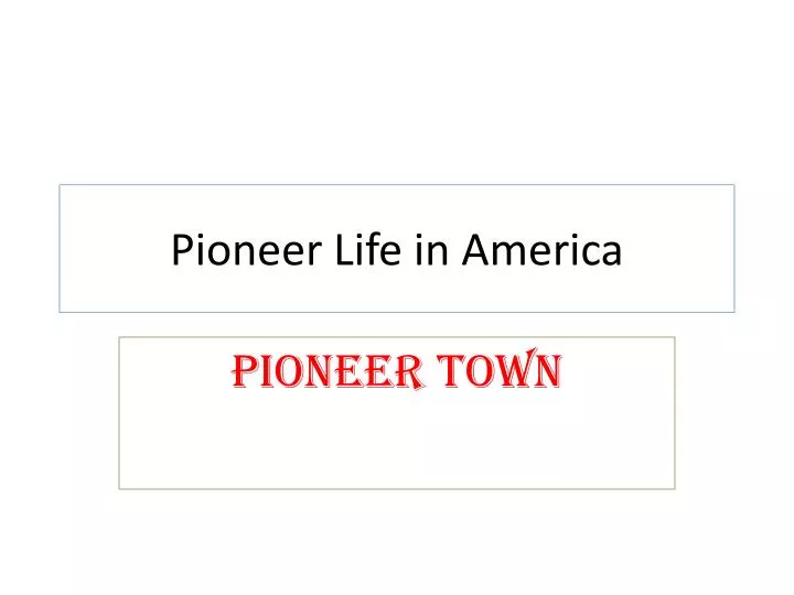 pioneer life in america