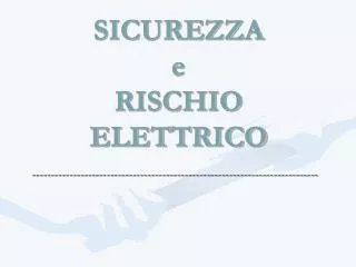 sicurezza e rischio elettrico