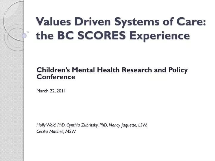 values driven systems of care the bc scores experience
