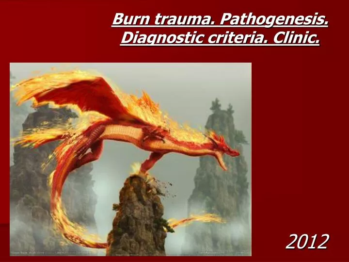 burn trauma pathogenesis diagnostic criteria clinic