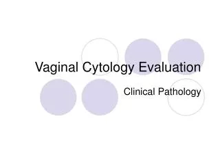 Vaginal Cytology Evaluation