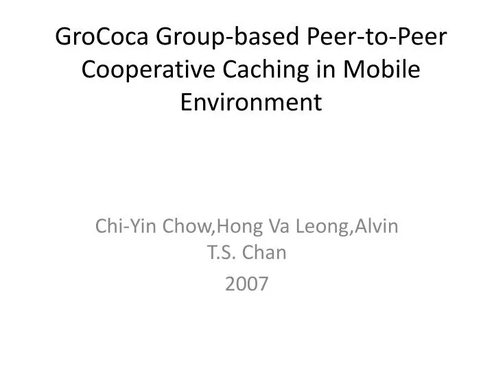 grococa group based peer to peer cooperative caching in mobile environment