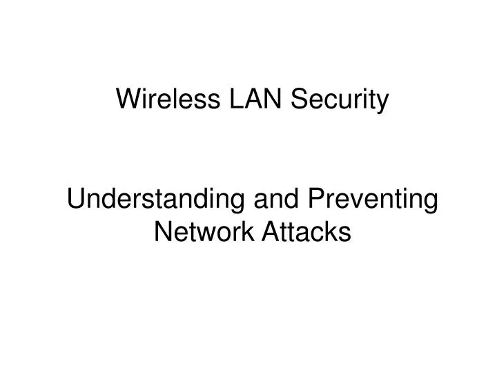 wireless lan security understanding and preventing network attacks