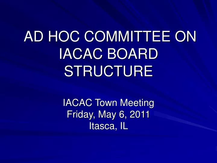 ad hoc committee on iacac board structure