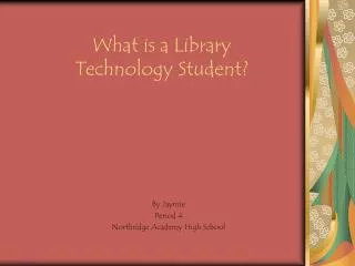 What is a Library Technology Student?
