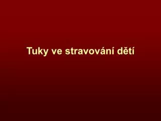 tuky ve stravov n d t