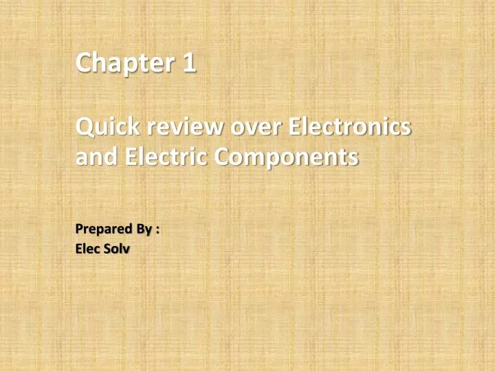chapter 1 quick review over electronics and electric components