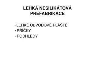 lehk nesilik tov prefabrikace