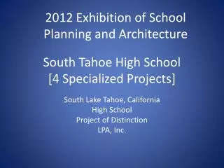 South Tahoe High School [4 Specialized Projects]