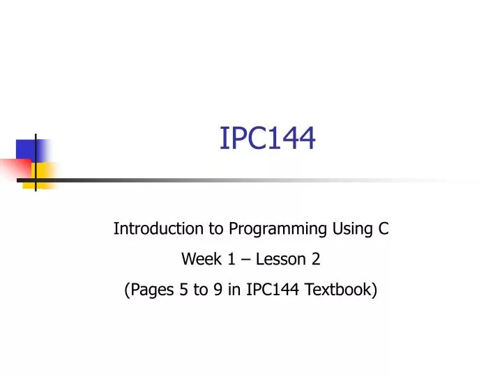 introduction to programming using c week 1 lesson 2 pages 5 to 9 in ipc144 textbook