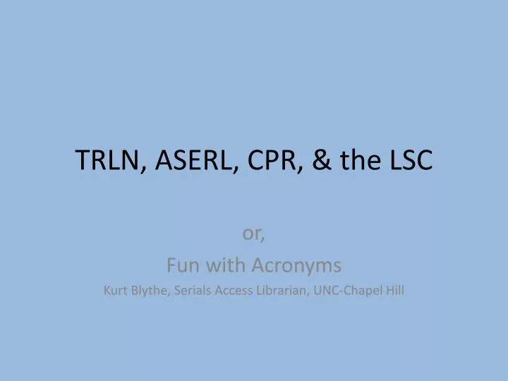 trln aserl cpr the lsc