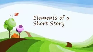 Elements of a Short Story