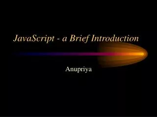 JavaScript - a Brief Introduction