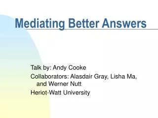 Mediating Better Answers