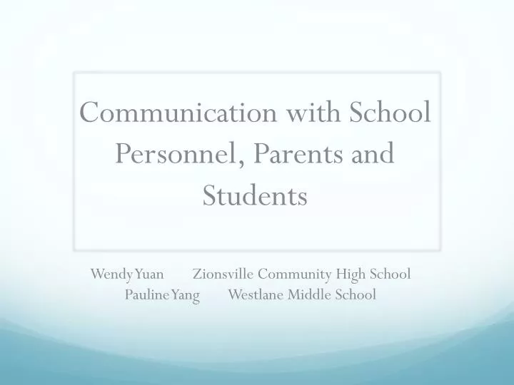 communication with school personnel parents and students