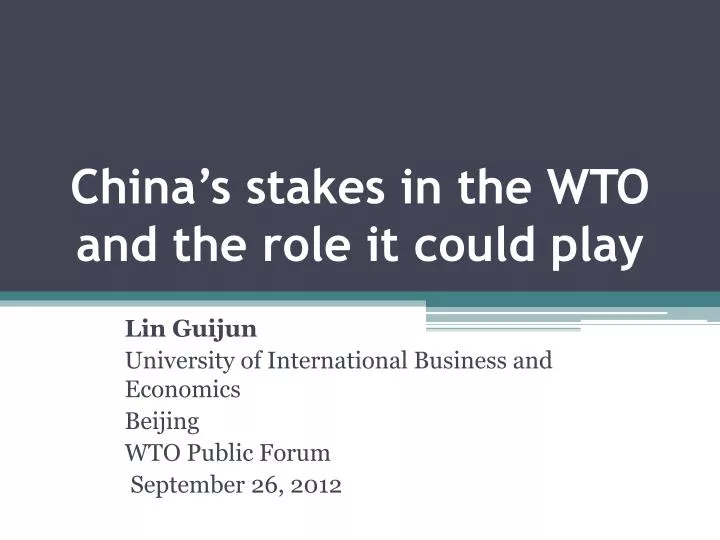 china s stakes in the wto and the role it could play