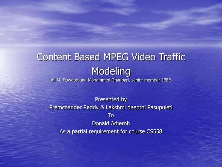 content based mpeg video traffic modeling ali m dawood and mohammed ghanbari senior member ieee