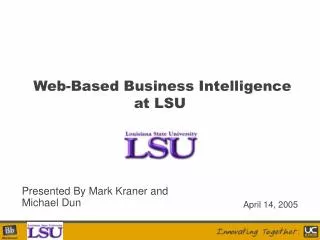 Web-Based Business Intelligence at LSU