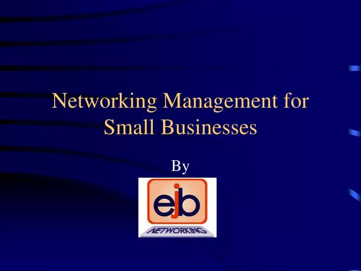 networking management for small businesses