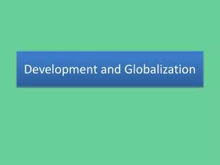 Development and Globalization