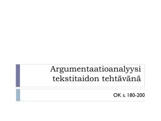 argumentaatioanalyysi tekstitaidon teht v n