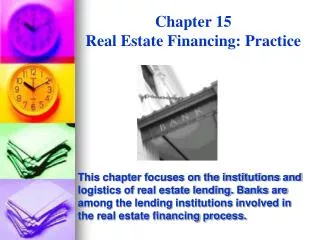 Chapter 15 Real Estate Financing: Practice