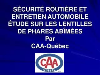 s curit routi re et entretien automobile tude sur les lentilles de phares ab m es par caa qu bec