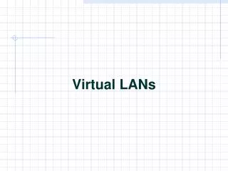 Virtual LANs