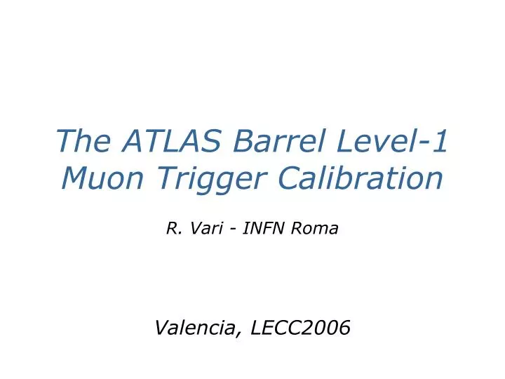the atlas barrel level 1 muon trigger calibration