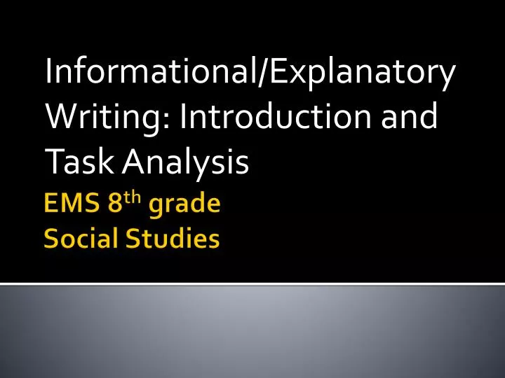 informational explanatory writing introduction and task analysis