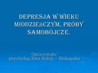 depresja w wieku m odzie czym pr by samob jcze