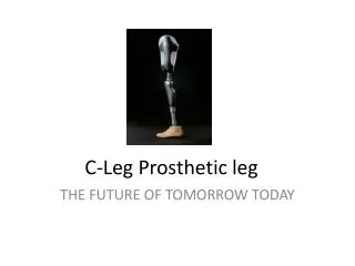 C-Leg Prosthetic leg