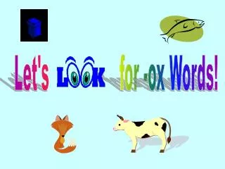 Let's for -ox Words!