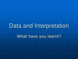 Data and Interpretation
