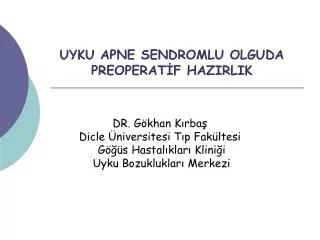 uyku apne sendromlu olguda preoperat f hazirlik