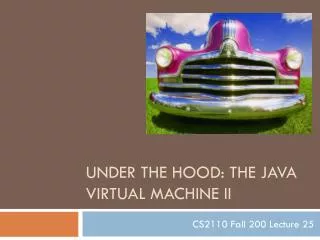 Under the Hood: The Java Virtual Machine II