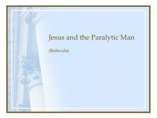 Jesus and the Paralytic Man